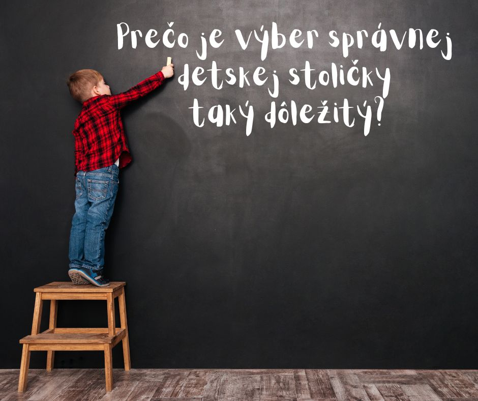 Ako vybrať správnu detskú stoličku: pohodlie, zdravie a praktické tipy
